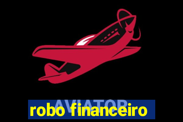 robo financeiro